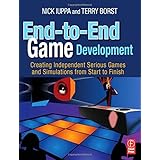 end to end game development creating independent serious games and simulations from start to finish