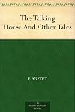 The Talking Horse And Other Tales