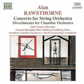 Rawsthorne: Concerto For String Orchestra / Divertimento / Elegiac Rhapsody
