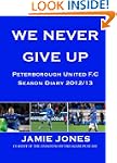 We Never Give Up, 2012/13 Peterboroug...