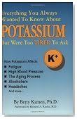 Everything You Always Wanted to Know About Potassium but Were Too Tired to Ask