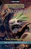 Die Legende vom Dunkelelf: Der Piratenk&ouml;nig - R.A. Salvatore