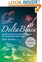 Delta Blues: The Life and Times of the Mississippi Masters Who Revolutionized American Music