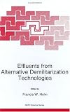 Effluents from Alternative Demilitarization Technologies 51ZS jAzaXL. SL160 Effluents from Alternative Demilitarization Technologies