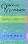 Outcomes Management: Applications to Clinical Practice, 1e
