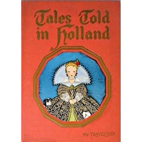 Tales Told in Holland (My Travelship)