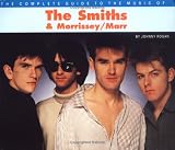 The Complete Guide to the Music of Morrissey and the "Smiths" (The Complete Guide to the Music Of...)