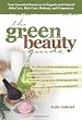 Image of The Green Beauty Guide: Your Essential Resource to Organic and Natural Skin Care, Hair Care, Makeup, and Fragrances