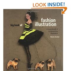 Big Book of Fashion Illustration: A World Sourcebook of Contemporary Illustration