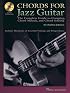 Chords for Jazz Guitar: The Complete Guide to Comping, Chord Melody and Chord Soloing