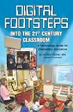 Digital Footsteps Into the 21st Century Classroom