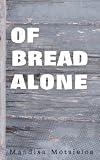 Of Bread Alone