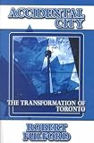 Accidental City: The Transformation of Toronto