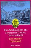 The Autobiography of a Seventeenth-Century Venetian Rabbi