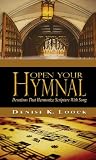 Open Your Hymnal- Devotions That Harmonize Scripture With Song: How Our Favorite Hymns Reveal God's Amazing Grace Through Hymn Story Devotions