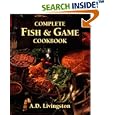Complete Fish & Game Cookbook