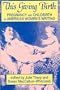 This Giving Birth: Pregnancy and Childbirth in American Women's Writing