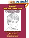 Asperger's What Does It Mean to Me?: A Workbook Explaining Self Awareness and Life Lessons to the Child or Youth with High Functioning Autism or Asper