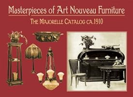 Masterpieces of Art Nouveau Furniture:The Majorelle Catalogue, Ca.