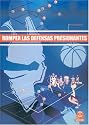 Romper Las Defensas Presionantes (Spanish Edition)