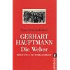 Die Weber: Vollst�ndiger Text des Schauspiels. Dokumentation