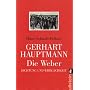 Die Weber: Vollständiger Text des Schauspiels. Dokumentation