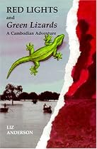 Red Lights and Green Lizards: Cambodian Adventure
