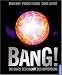 Bang! Die ganze Geschichte des Universums