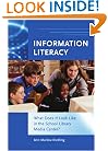 Information Literacy: What Does It Look Like in the School Library Media Center?