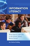 Information Literacy: What Does It Look Like in the School Library Media Center?