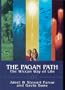 The Pagan Path: The Wiccan Way of Life