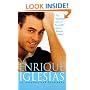 Enrique Iglesias: An Unauthorized Biography