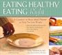Eating Healthy, Eating Right: A Complete 16-Week Meal Planner to Help You Lose Weight