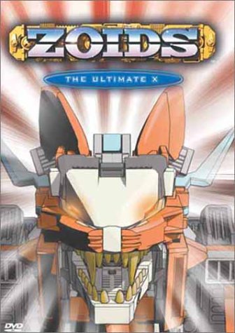 Zoids, Vol. 6: The Ultimate X
