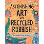 Astonishing Art with Recycled Rubbish: Splatter!Splodge!Splash!