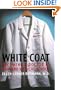 White Coat: Becoming A Doctor At Harvard Medical School