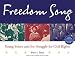 Freedom Song: Young Voices & the Struggle for Civil Rights