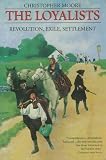The Loyalists: Revolution, Exile, Settlement