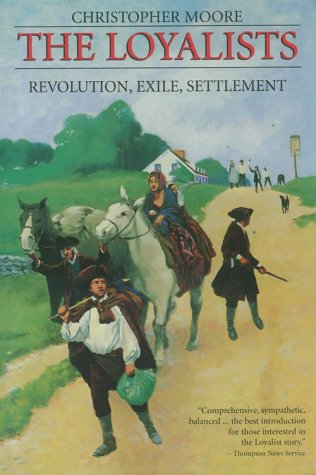 The Loyalists: Revolution Exile Settlement