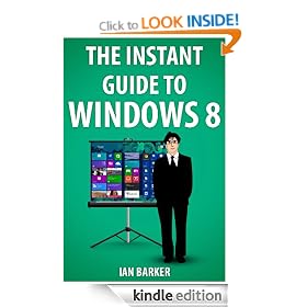 The Instant Guide To Windows 8