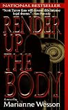 Render Up the Body: A Novel of Suspense
