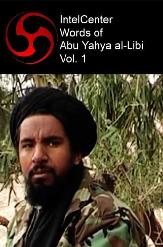 IntelCenter Words of Abu Yahya al-Libi, Vol 1