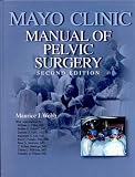 Mayo Clinic Manual of Pelvic Surgery