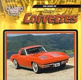 The Story of Chevy Corvettes (Classic Cars: An Imagination Library Series)