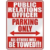  PUBLIC RELATIONS OFFICER PARKING ONLY  PARKING SIGN OCCUPATIONS