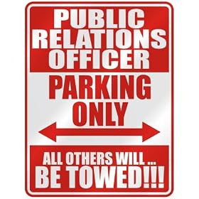 " PUBLIC RELATIONS OFFICER PARKING ONLY " PARKING SIGN OCCUPATIONS