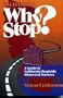 California Why Stop?: A Guide to California Roadside Historical Markers