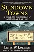 Sundown Towns: A Hidden Dimension of American Racism