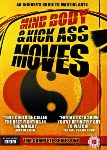 Mind, Body And Kick Ass Moves - Series 1 - Complete