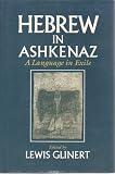 Hebrew in Ashkenaz: A Language in Exile